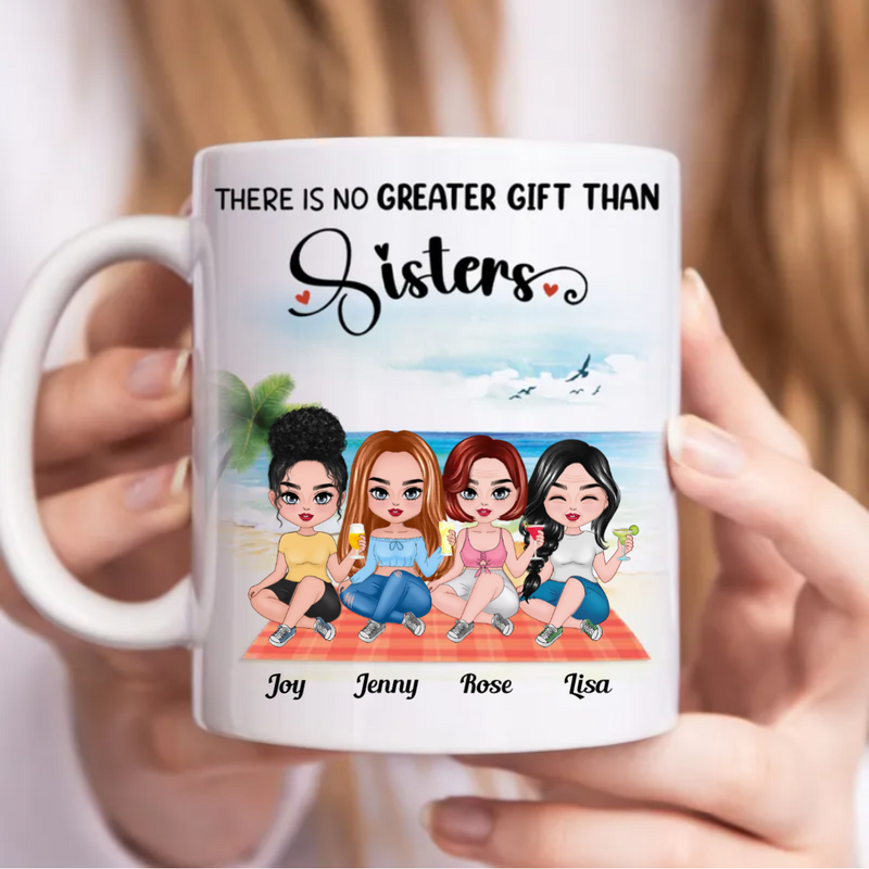 Sisters - There Is No Greater Gift Than Sisters - Personalized Mug (BB)