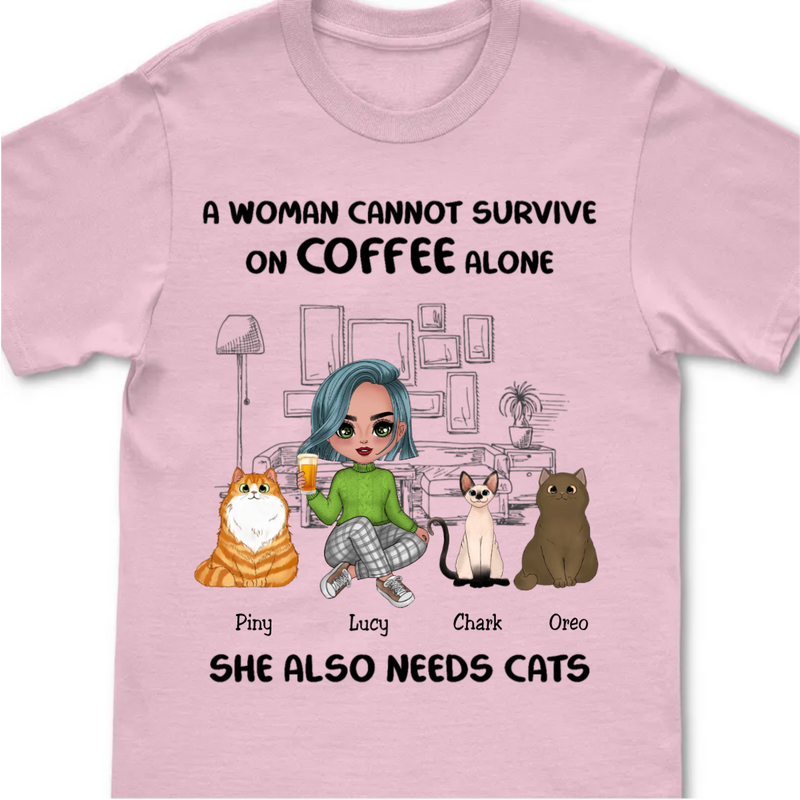 Cat Lovers - A Woman Cannot Survive On Coffee Alone She Also Needs Cats - Personalized Unisex T-Shirt