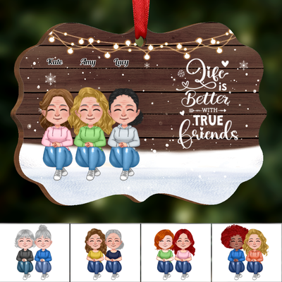 Friends - Life Is Better With True Friends - Personalized Acrylic Ornament (Ver 2)