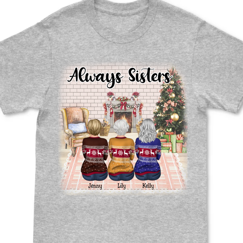 Sisters - Always Sisters - Personalized Unisex T-Shirt - Makezbright Gifts
