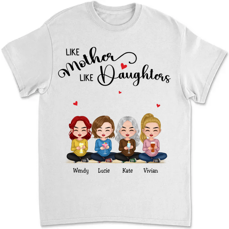 Family - Like Mother Like Daughters - Personalized T-shirt