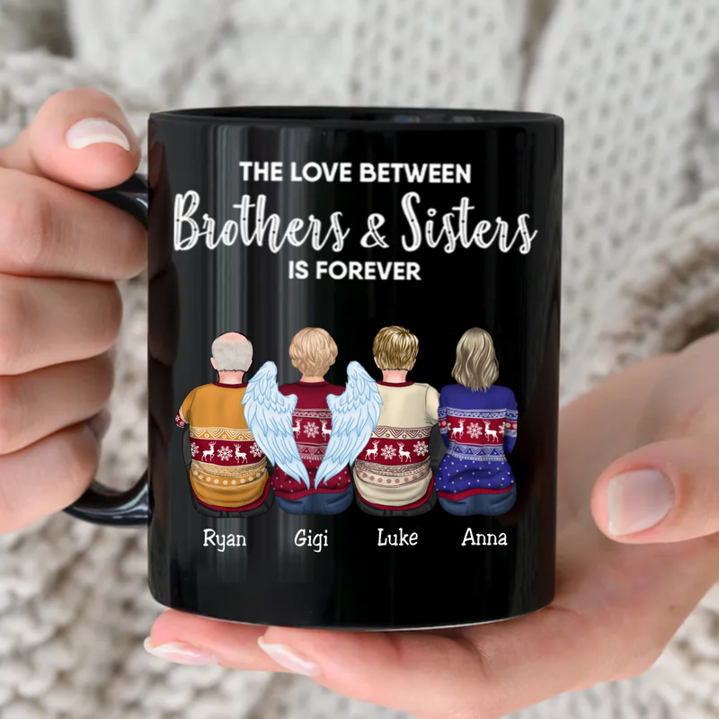 Family - The Love Between Brothers And Sisters Is Forever - Personalized Black Mug (LK)