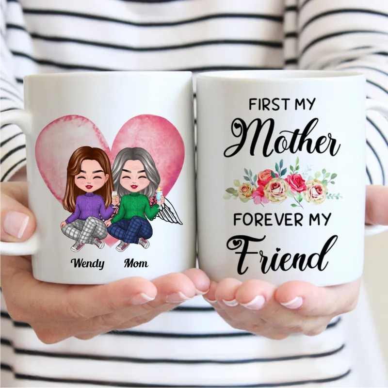Family - First My Mother Forever My Friend - Personalized Mug (LI) V2