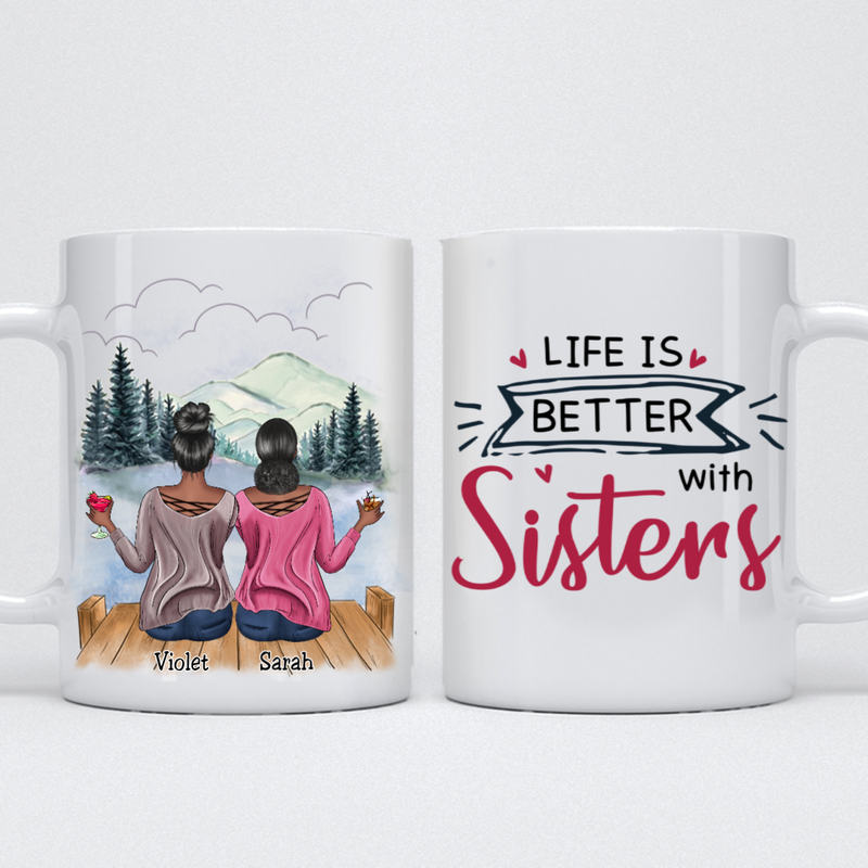 Sisters - Life is Better with Sisters - Personalized Mug (Ver 4) - Makezbright Gifts