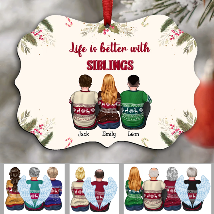 Family - Life Is Better With Siblings - Personalized Christmas Ornament