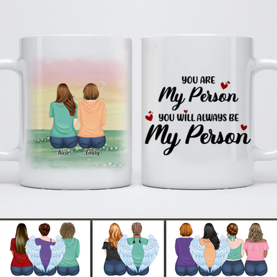 Sisters - You Are My Person, You Are Always Be My Person - Personalized Mug (Ver 12) - Makezbright Gifts