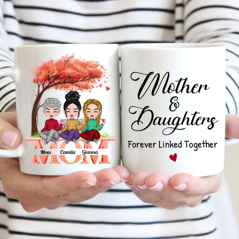 Family - Mother And Daughters Forever Linked Together - Personalized Mug (NM)