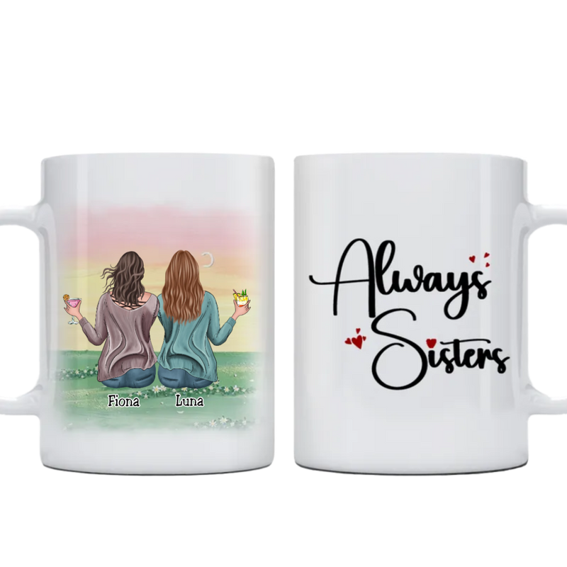 Sisters - Always Sisters - Personalized Mug (Ver 8) - Makezbright Gifts