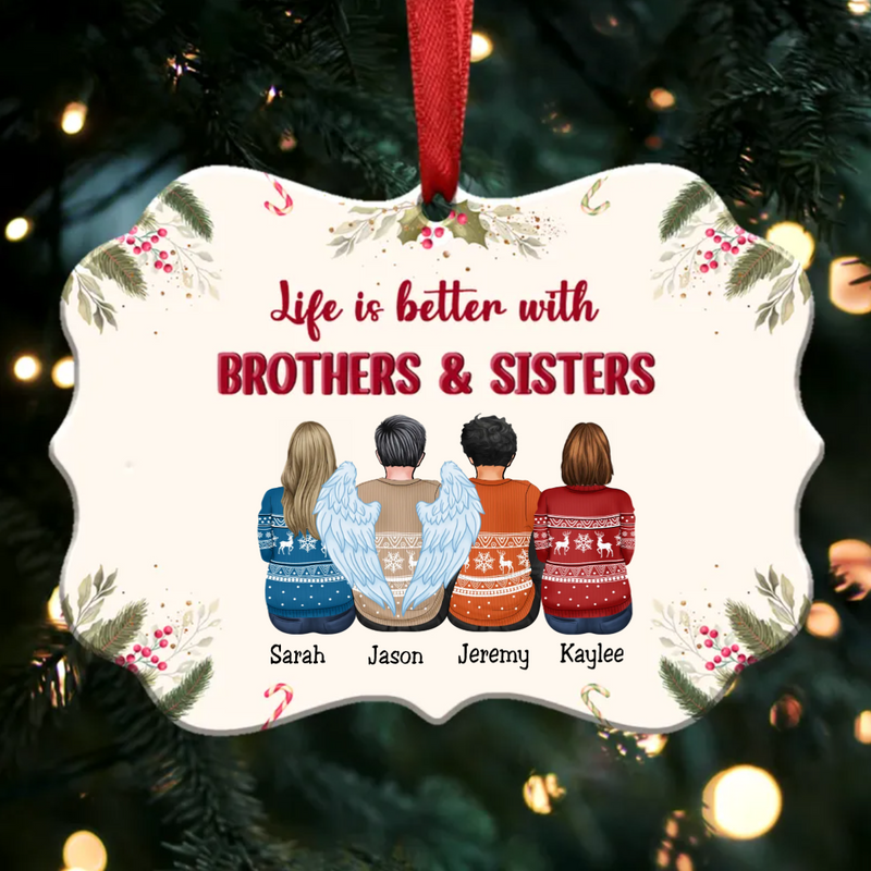 Family - Life Is Better With Brothers & Sisters - Personalized Christmas Ornament (Ver 2) - Makezbright Gifts