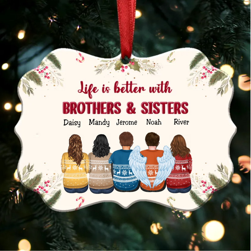 Family - Life Is Better With Brothers & Sisters - Personalized Christmas Ornament (Ver 2)