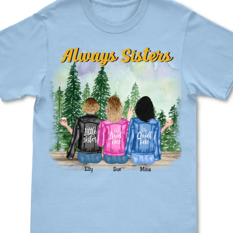 Sisters - Always Sisters V2 - Personalized Unisex T-Shirt (Lake) - Makezbright Gifts