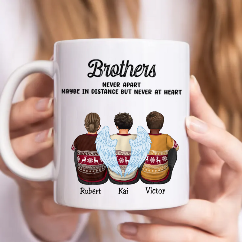 Family - Brothers Never Apart Maybe In Distance But Never At Heart - Personalized Mug (LL)