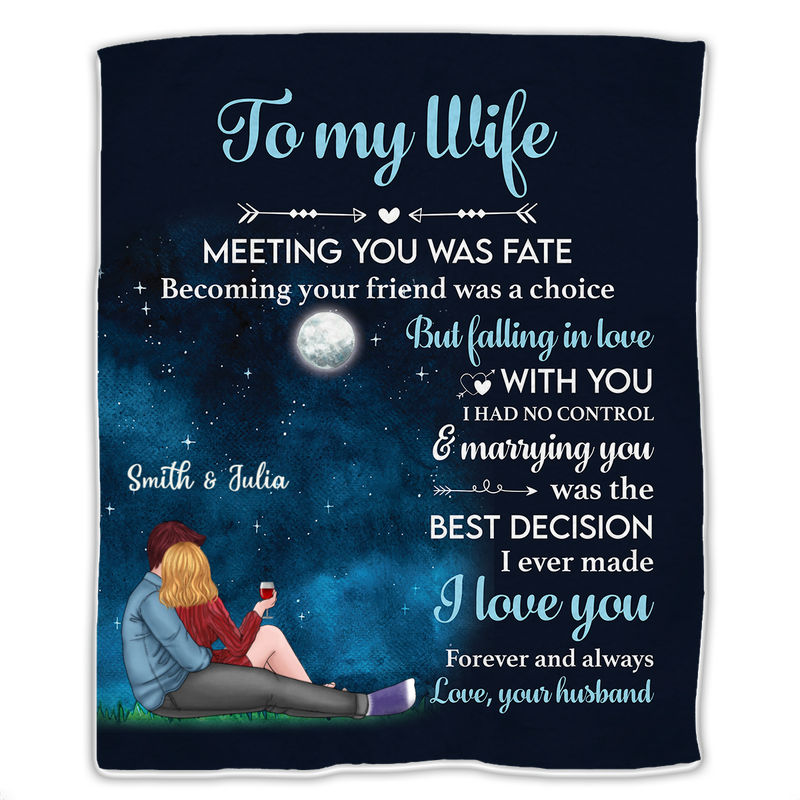 Couple - To My Wife, Meeting You Was Fate, Becoming Your Friend Was A Choice...- Personalized Blanket