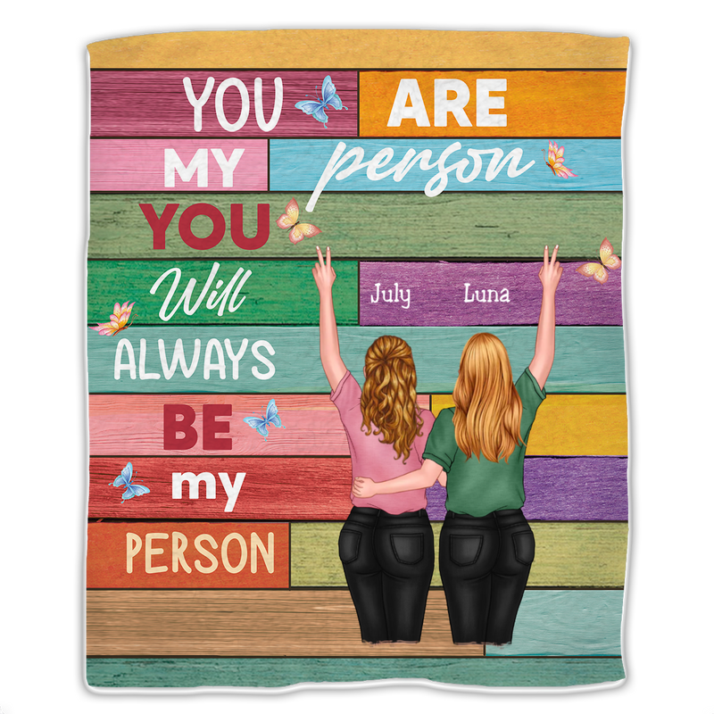 Sisters - You Are My Person You Will Always Be My Person - Personalized Blanket