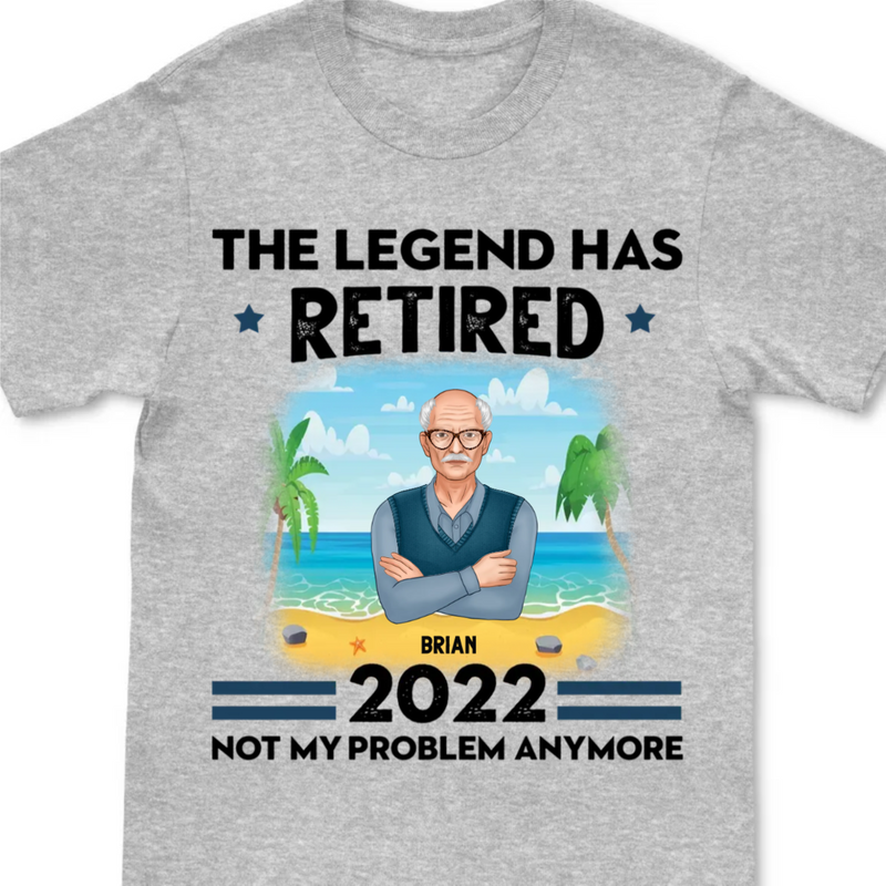 Grandpa  -The Legend Has Retired 2022 Not My Problem Anymore- Personalized Unisex T-Shirt - Makezbright Gifts