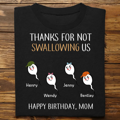 Mother - Thanks For Not Swallowing Us - Personalized Unisex T-Shirt