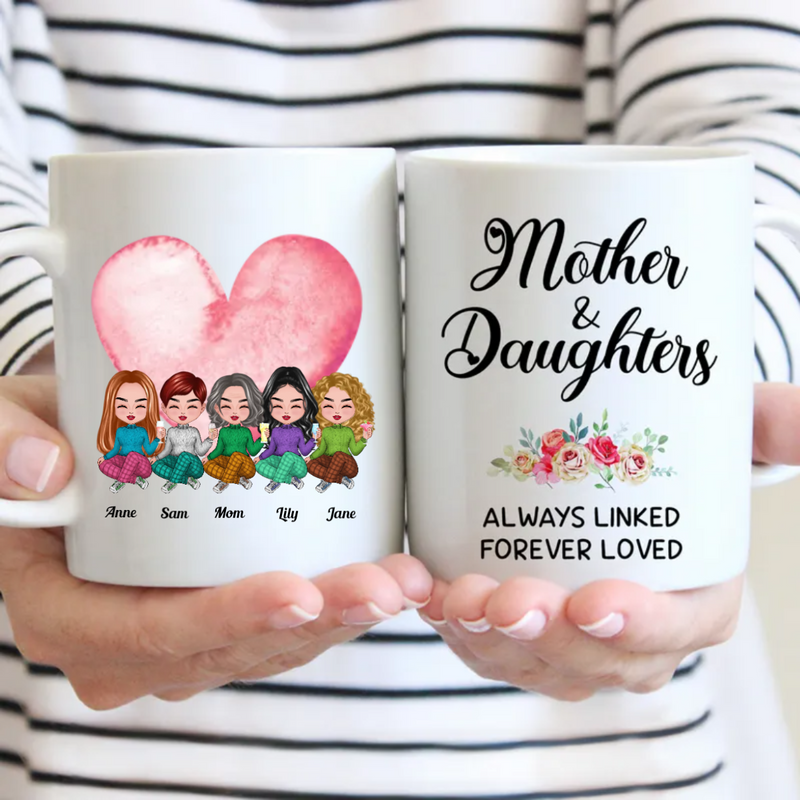 Mother and Daughters Always Linked Forever Loved - Personalized Mug (LI) V2