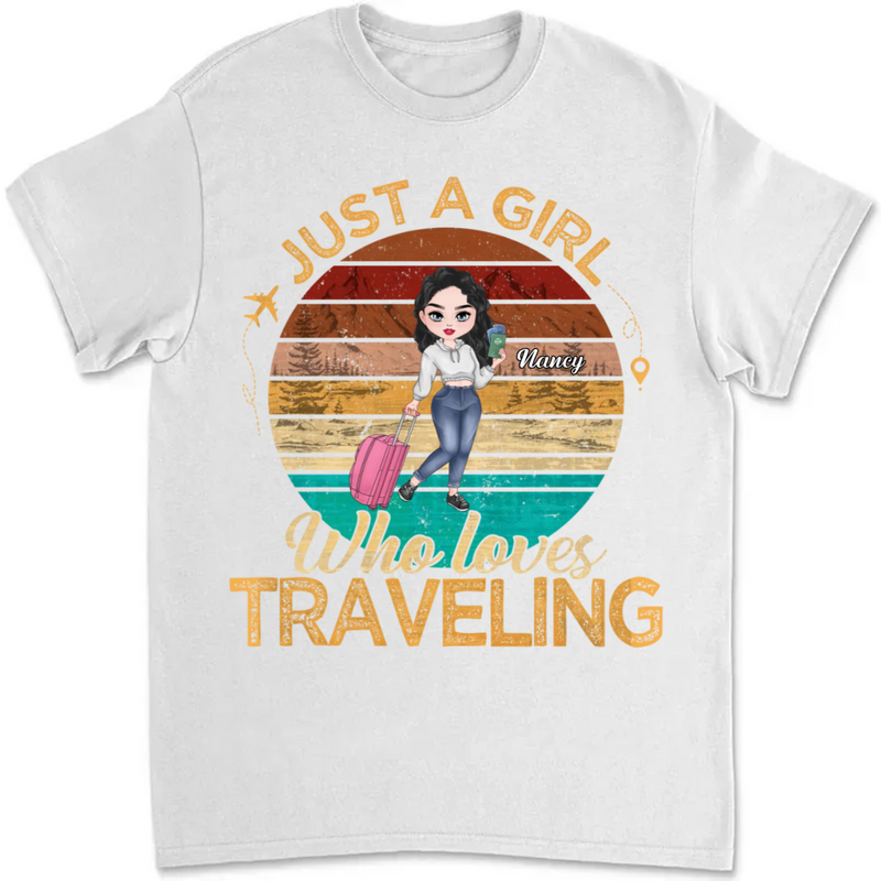 Travel Lovers - Just A Girl Who Loves Traveling - Personalized Unisex T-shirt