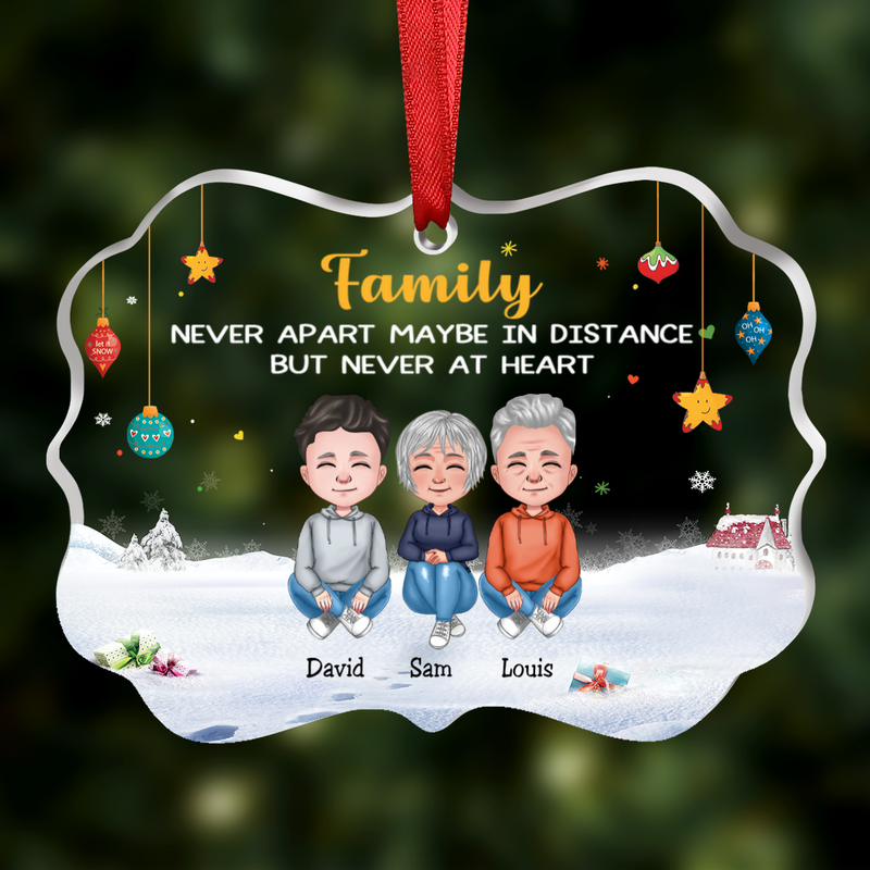 Family - Family Never Apart, Maybe In Distance But Never At Heart - Personalized Acrylic Ornament - Makezbright Gifts