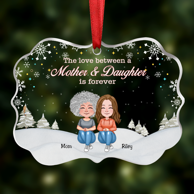 Mother & Daughter - The Love Between Mother And Daughter Is Forever - Personalized Transparent Ornament (Ver 2) - Makezbright Gifts