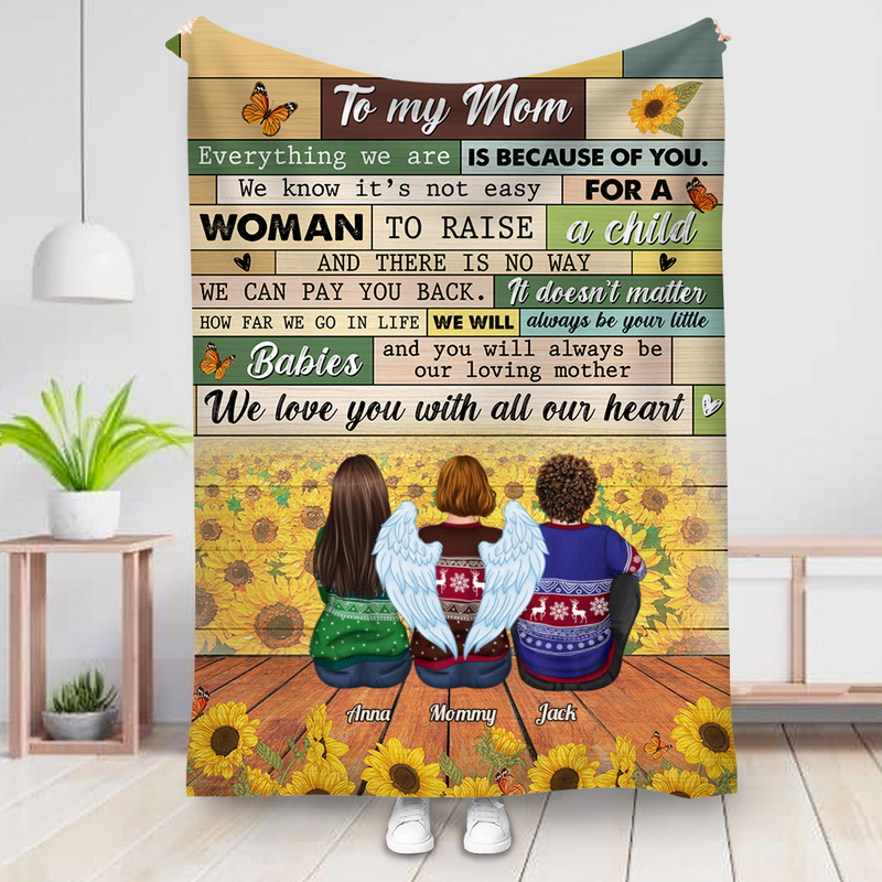 Family - To My Mom, Everything We Are Is Because Of You - Personalized Blanket