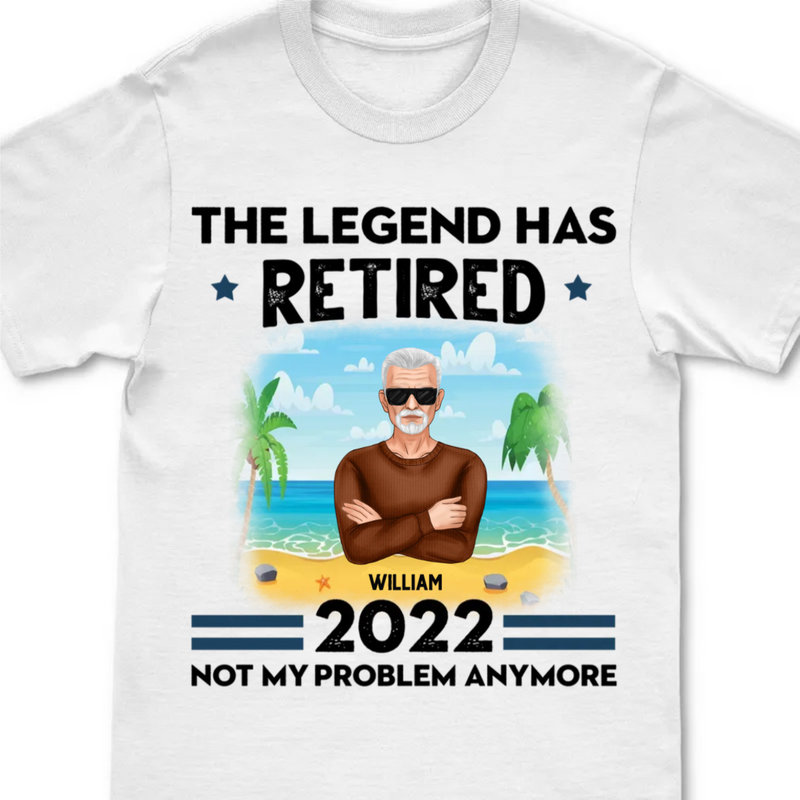 Grandpa  -The Legend Has Retired 2022 Not My Problem Anymore- Personalized Unisex T-Shirt - Makezbright Gifts