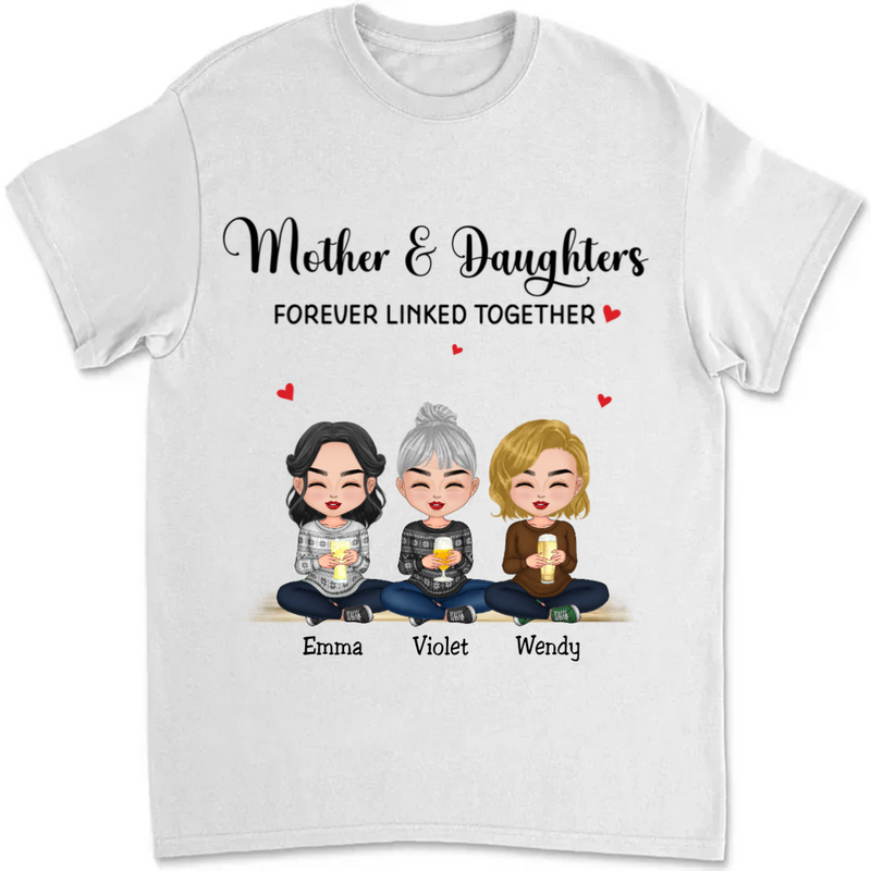 Family - Mother & Daughters Forever Linked Together  - Personalized T-shirt