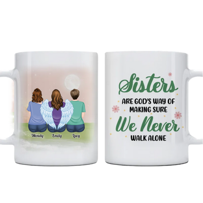 Sisters - Sisters Are God's Way Of Making Sure We Never Walk ALone - Personalized Mug (Ver 8) - Makezbright Gifts