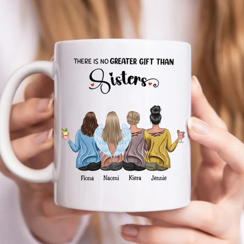 Sisters - There Is No Greater Gift Than Sisters - Personalized Mug (Ver. 2)