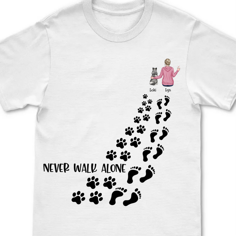 Dog Lover - Never Walk Alone - Personalized Unisex T-Shirt
