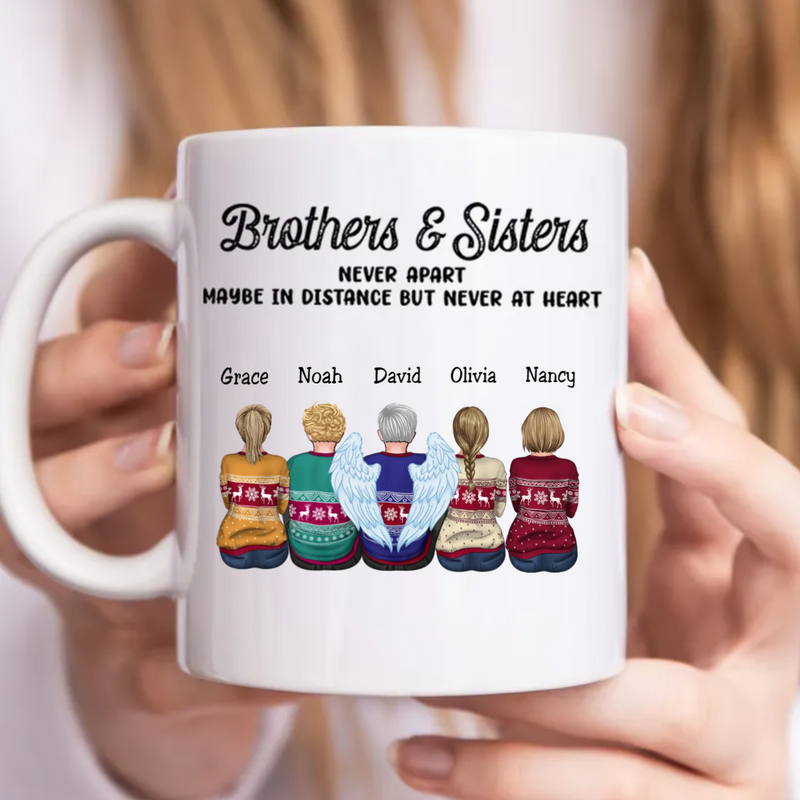 Brothers & Sisters Never Apart Maybe In Distance But Never At Heart - Personalized Mug (NN)