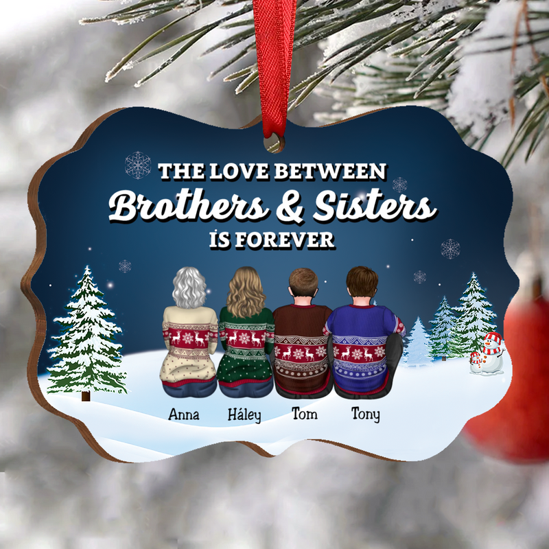 Family - The Love Between Brothers & Sisters Is Forever - Personalized Christmas Ornament (NN) - Makezbright Gifts