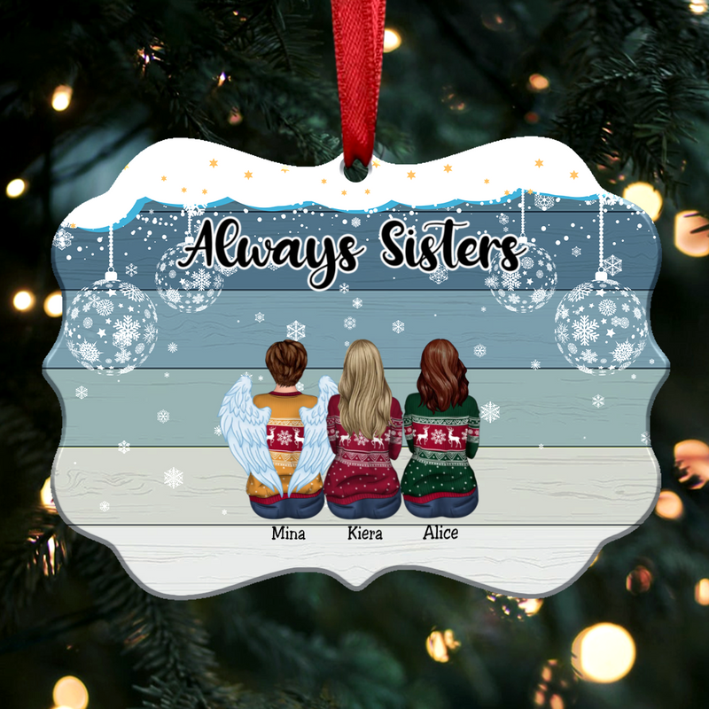 Christmas Ornament - Always Sisters - Personalized Christmas Ornament (ver3)
