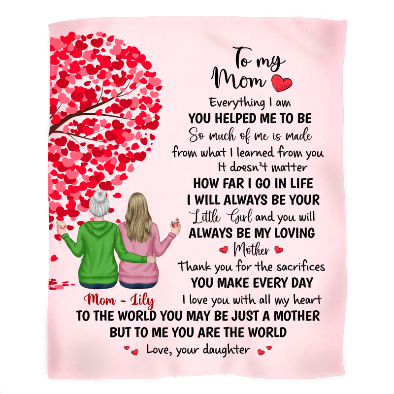 Mother - To My Mom Everything I Am You Helped Me To Be... - Personalized Blanket - Makezbright Gifts