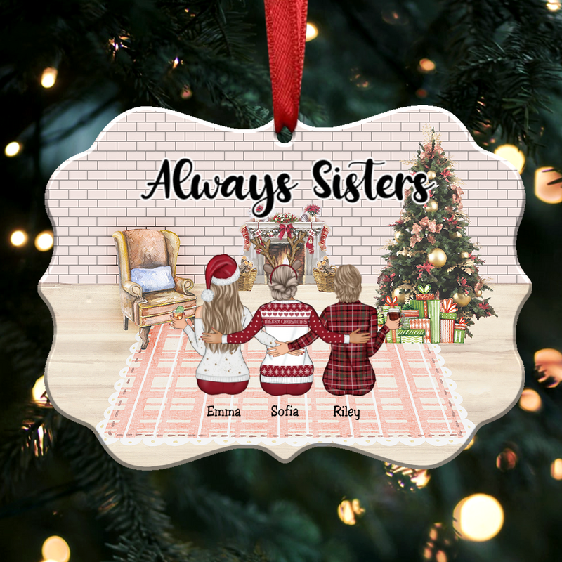 Up to 9 Women - Xmas Ornament - Always Sisters - Personalized Christmas Ornament - Makezbright Gifts