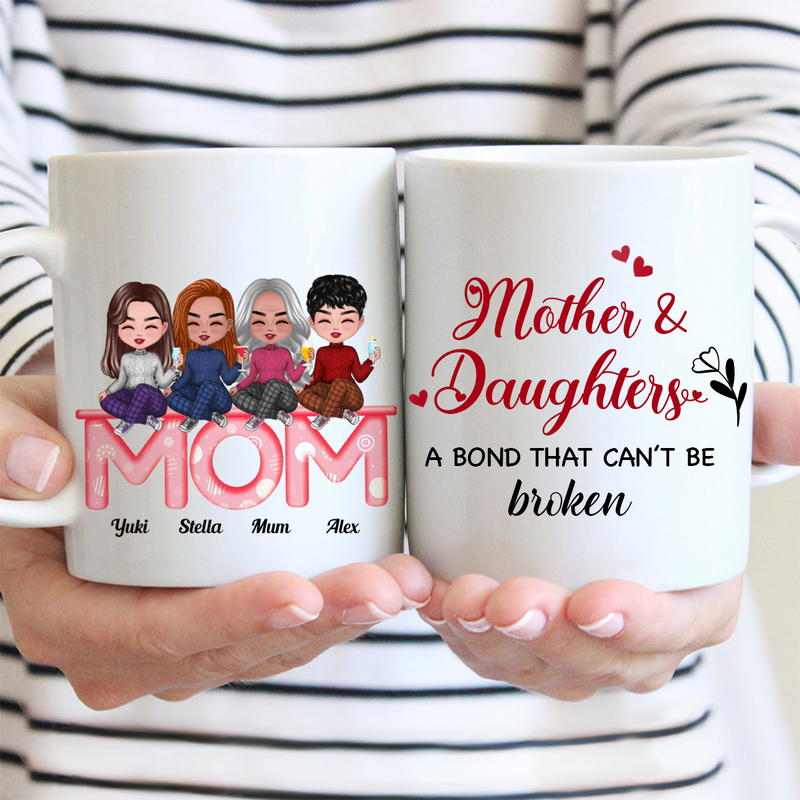 Mother And Daughters - Mother And Daughters A Bond That Cant Be Broken - Personalized Mug (LH)