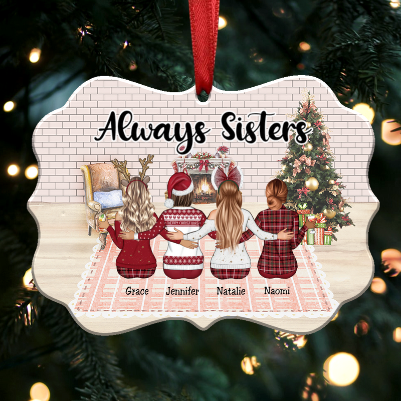 Up to 9 Women - Xmas Ornament - Always Sisters - Personalized Christmas Ornament - Makezbright Gifts