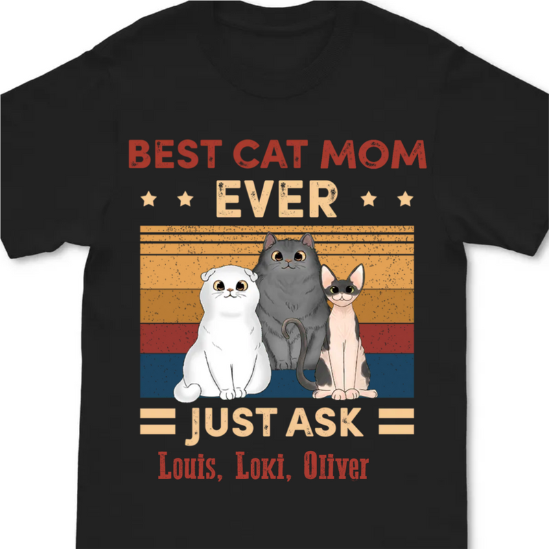 Cat Lover - Best Cat Mom Ever Just Ask - Personalized Navy Unisex T-Shirt (Ver 4)