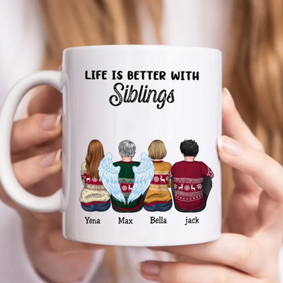 Family - Life Is Better With Siblings - Personalized Mug (LL)