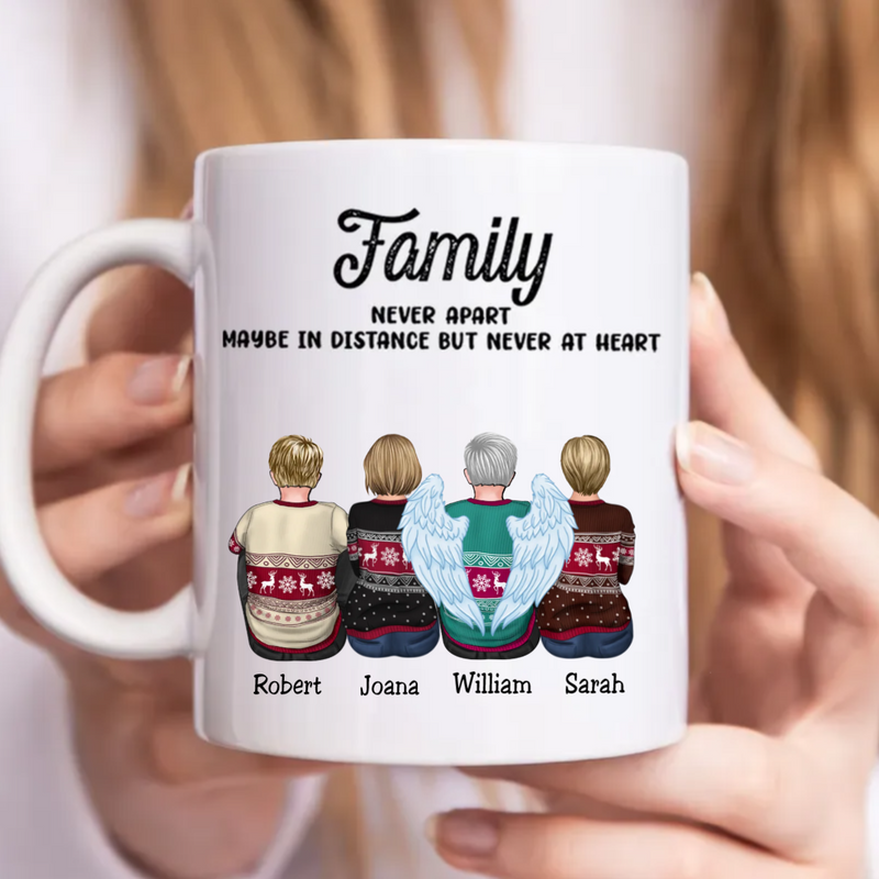 Family - Family Never Apart Maybe In Distance But Never At Heart - Personalized Mug (LL)