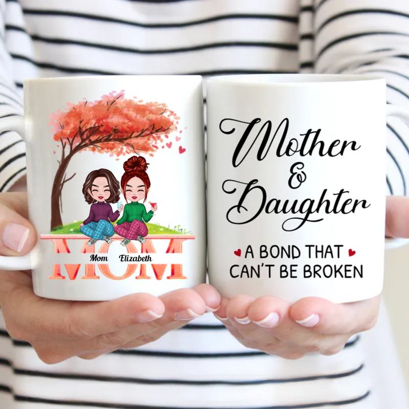Family - Mother And Daughters A Bond That Cannot Be Broken - Personalized Mug (NM)