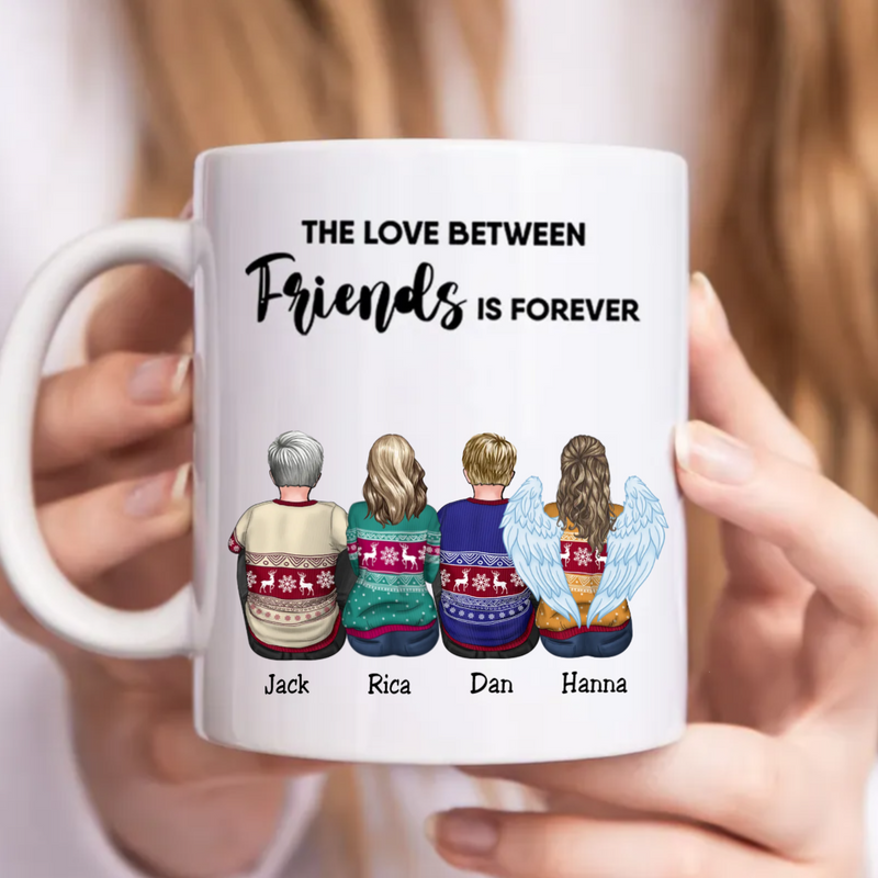 Friends - The Love Between Friends Is Forever - Personalized Mug (LL)