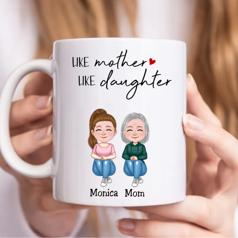 Family - Like Mother Like Daughter 2 - Personalized Mug (NN)