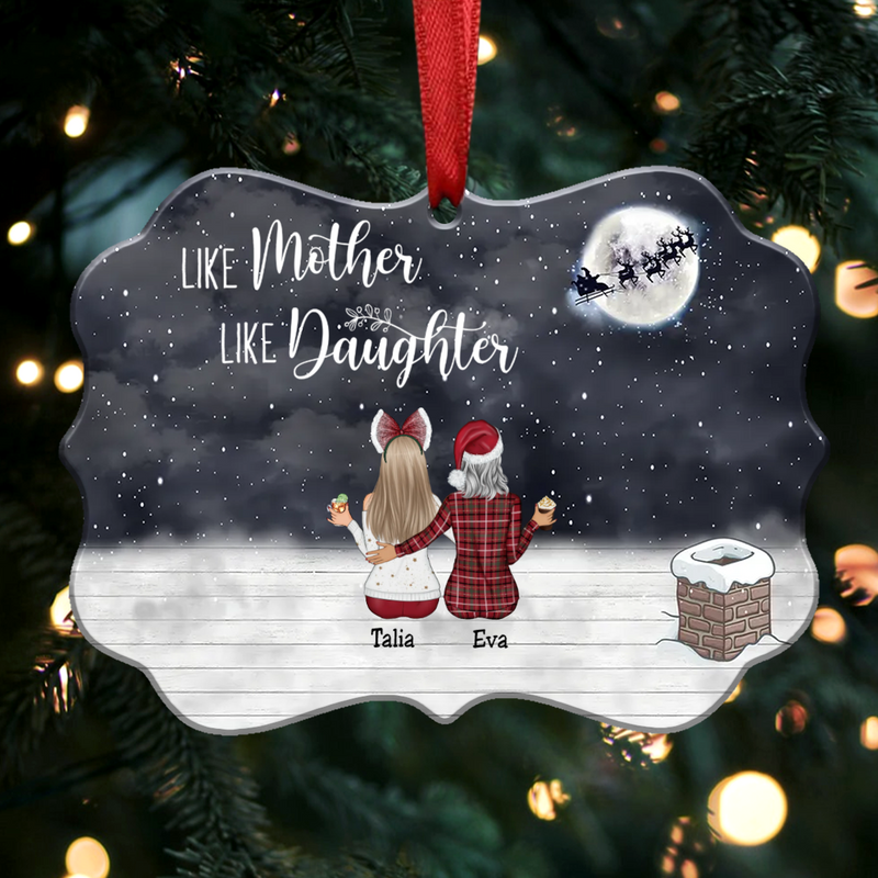 Personalized Christmas Ornament - Like Mother Like Daughters (B1)