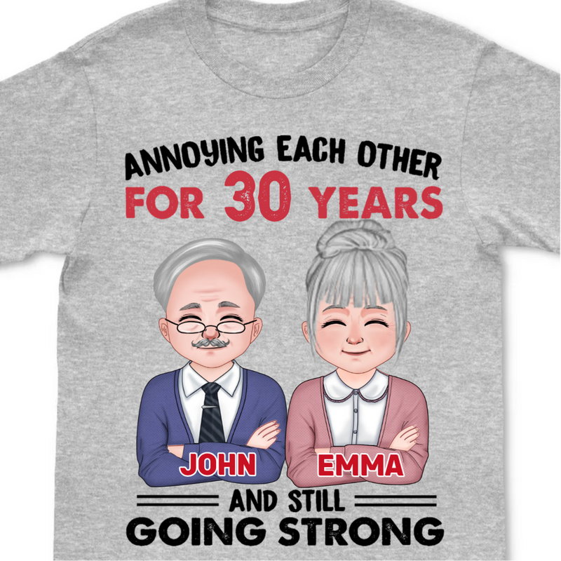 Couple - Annoying Each Other For Many Years Still Going Strong - Personalized Unisex T-shirt