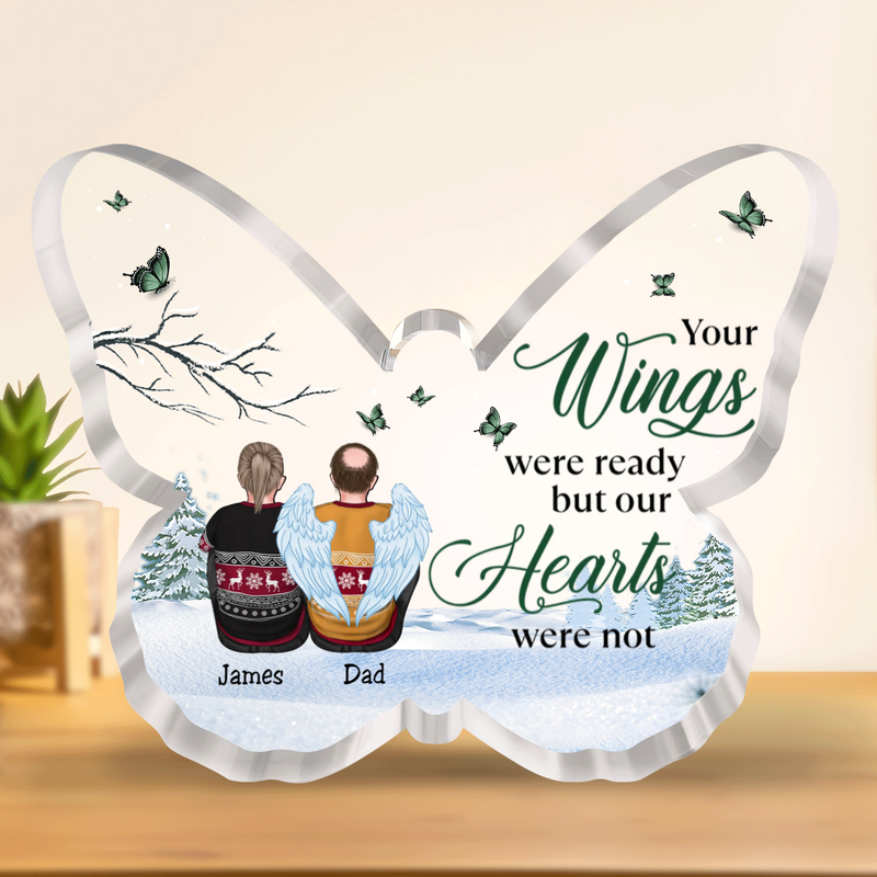 Family - Your Wings Were Ready But Our Hearts Were Not - Personalized Acrylic Plaque (NM)