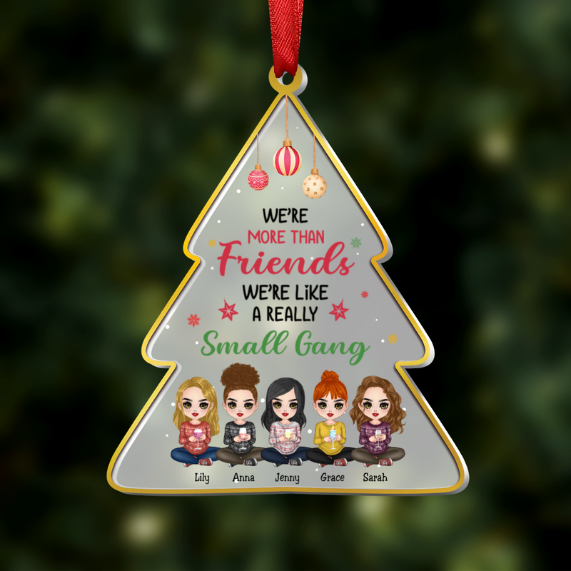 Besties - Not Just Friends, More Like A Small Gang - Personalized Christmas Ornament