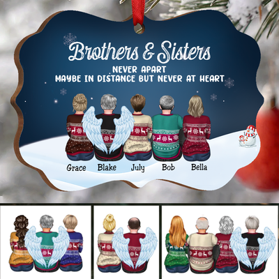 Family - Brothers & Sisters Never Apart Maybe In Distance But Never At Heart - Personalized Christmas Ornament (Ver 3)