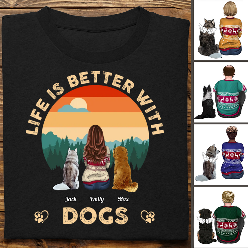 Dog Lovers - Life Is Better With Dogs - Personalized T-Shirt (Ver 2)