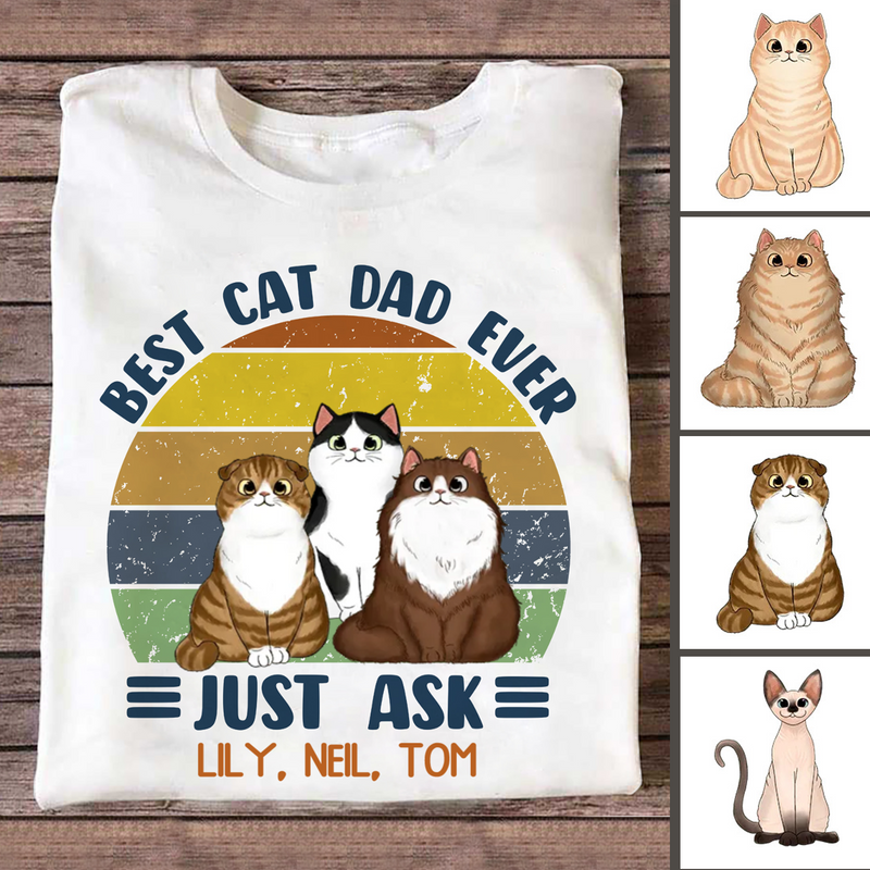 Cat Lover - Best Cat Dad Ever Just Ask - Personalized Unisex T-Shirt (Ver 6) - Makezbright Gifts